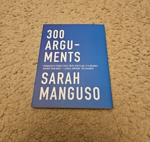 300 Arguments by Sarah Manguso